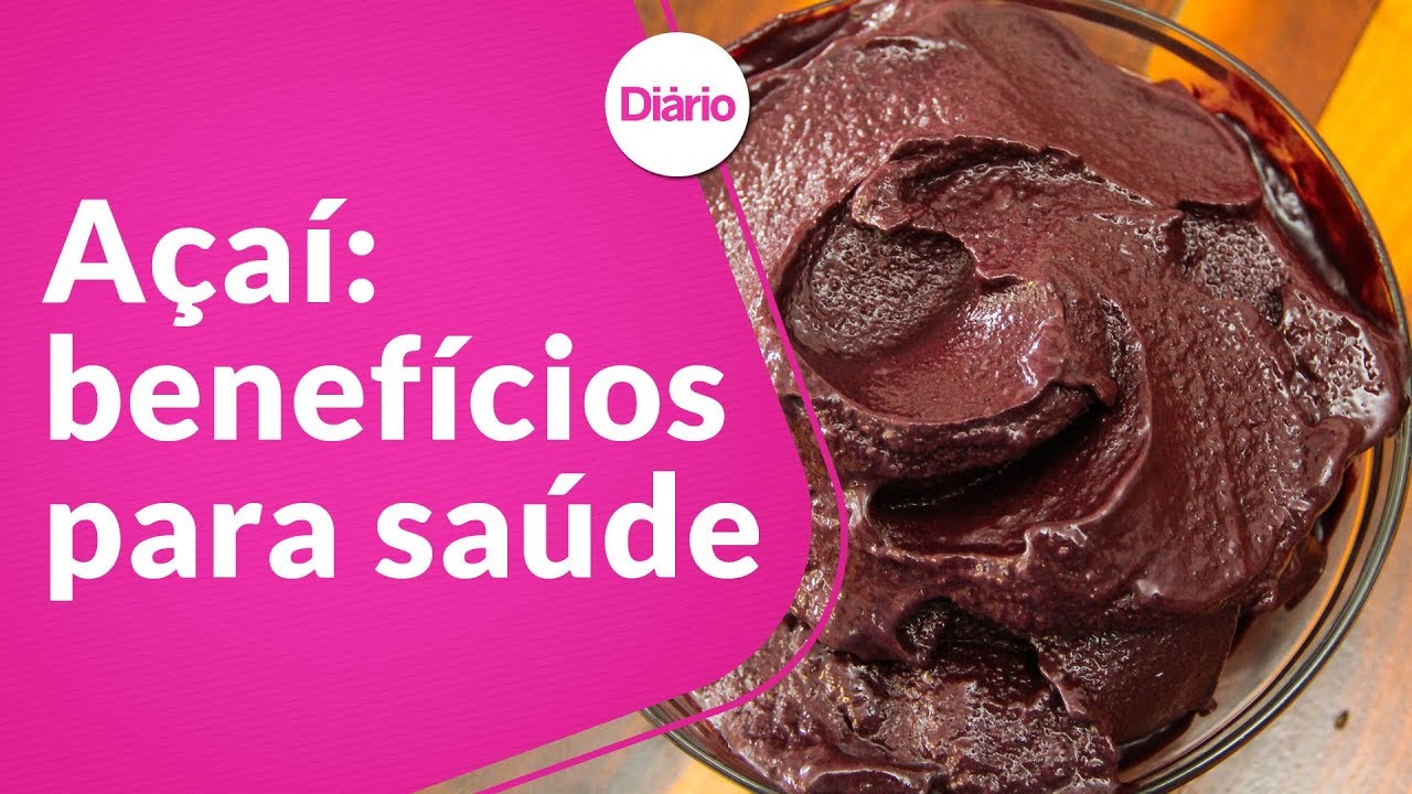 Conheça os benefícios do açaí para a saúde e a estética