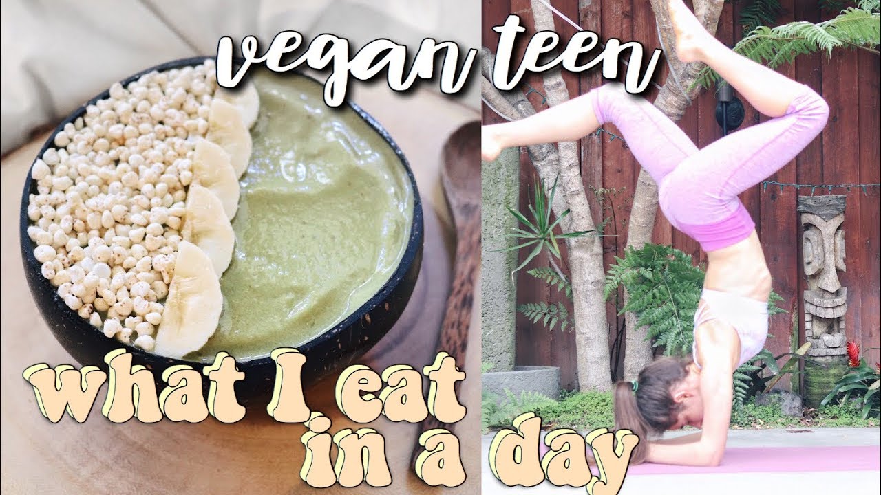 VEGAN TEEN// what I eat in a day!