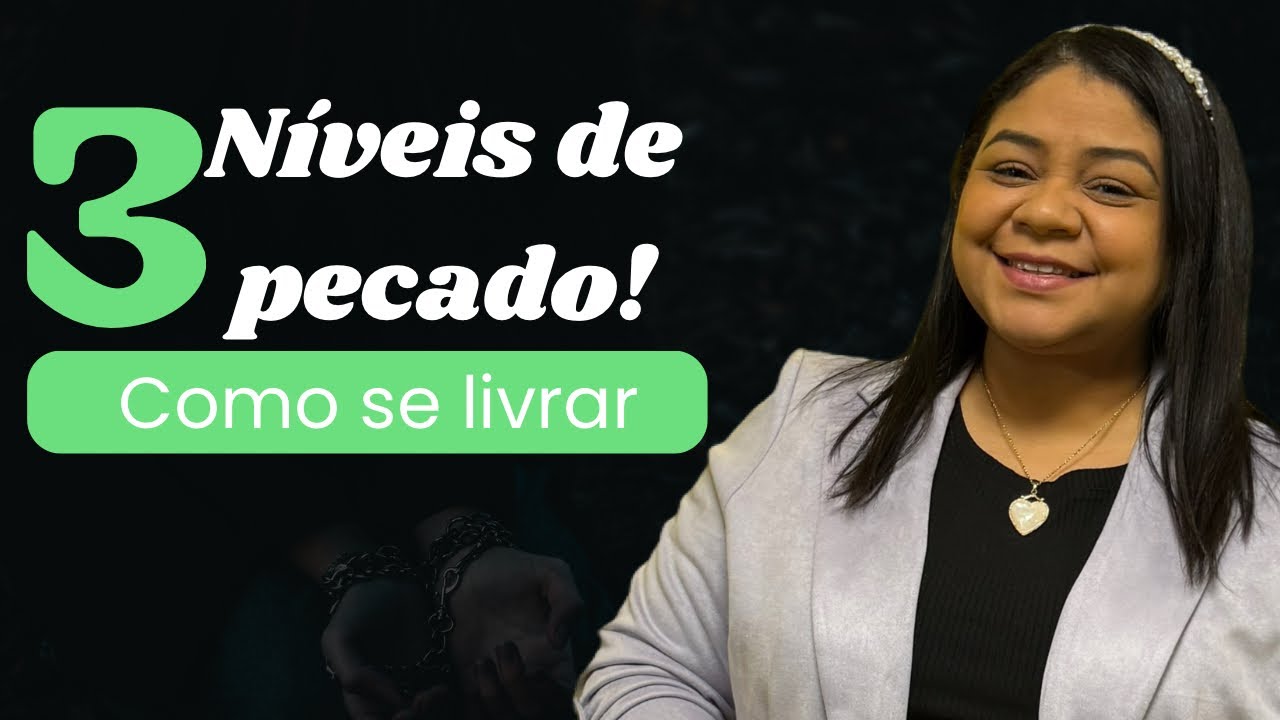 Você sabe quais são os três tipos de pecados na Bíblia e como se livrar deles?
