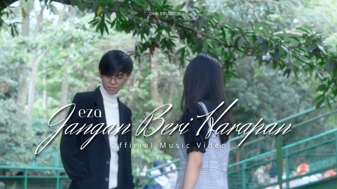 EZA - Jangan Beri Harapan ( Official Music Video )