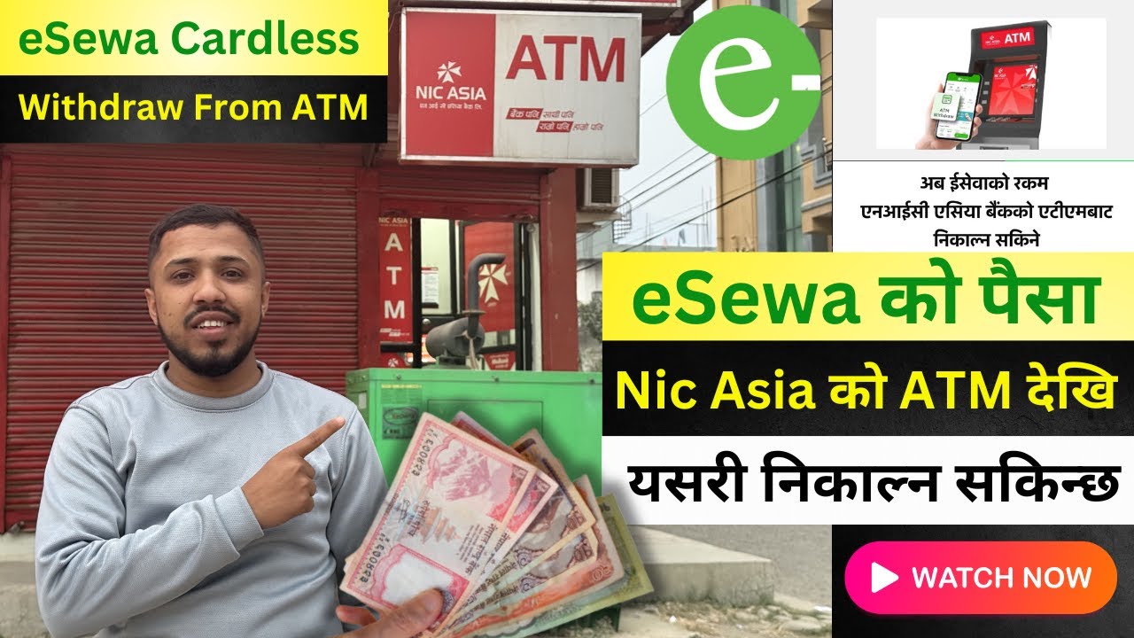 How to withdraw eSewa Money from Nic Asia ATM || eSewa को पैसा Nic Asia को ATM देखि निकाल्ने तरीका !