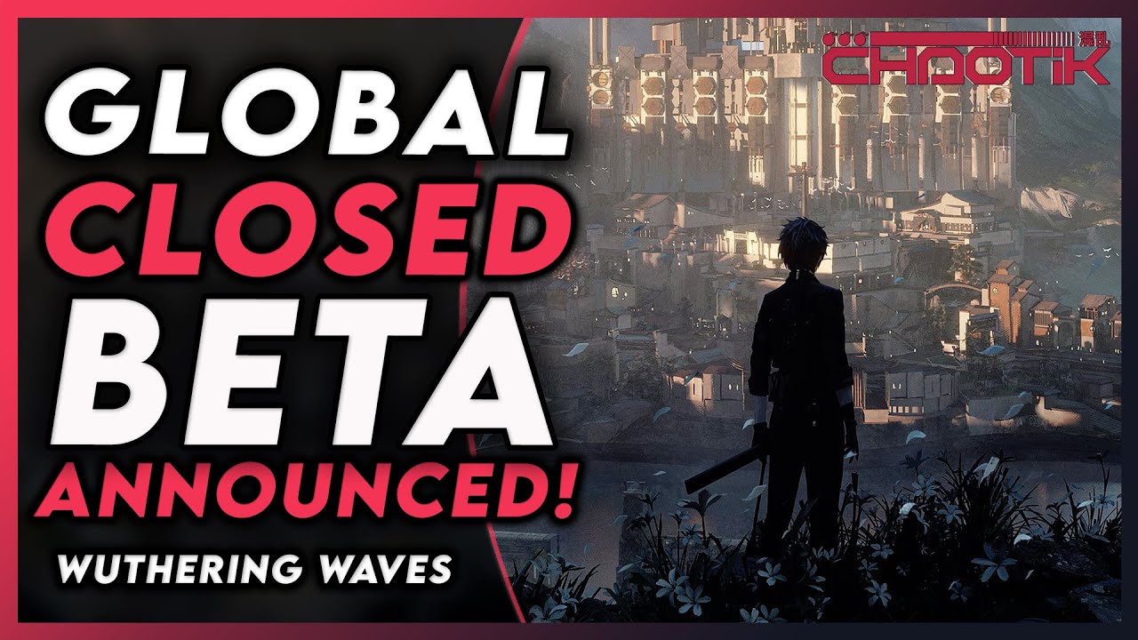 IT'S FINALLY COMING! GLOBAL CLOSED BETA?! | Wuthering Waves