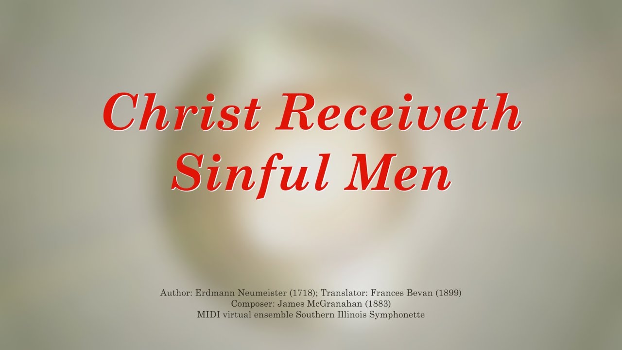 Christ Receiveth Sinful Men