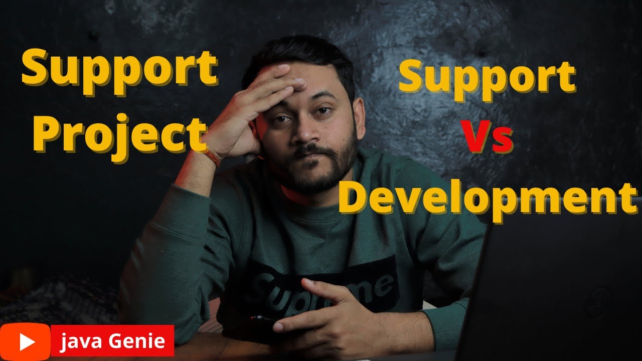 Got Support Project ? | Support Project vs Development Project