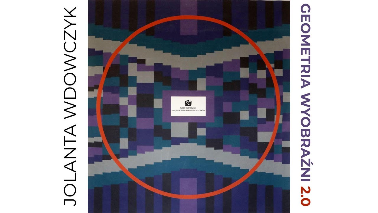 2025.11.07 Jolanta Wdowczyk - Geometria wyobrazni 2 0