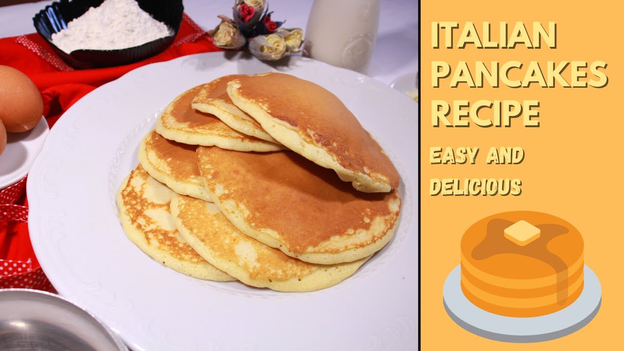 Italian Pancakes Recipe | Easy and Delicious