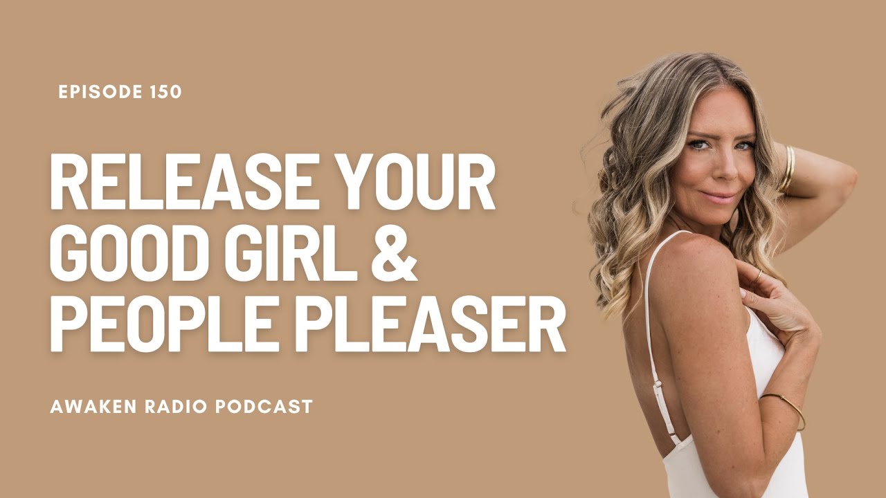Heal From Good Girl Conditioning & People-Pleasing