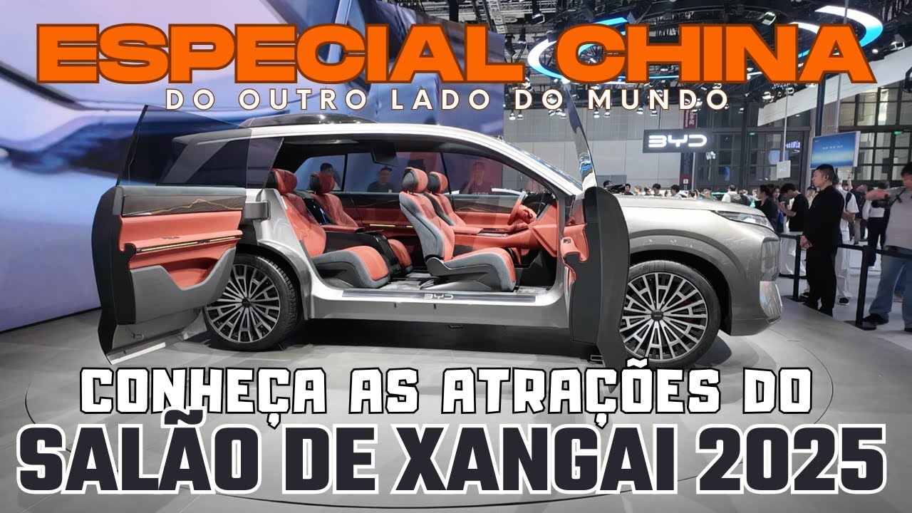 SALÃO DE XANGAI 2025 - UM GIRO PELO MAIOR EVENTO AUTOMOTIVO DO PLANETA