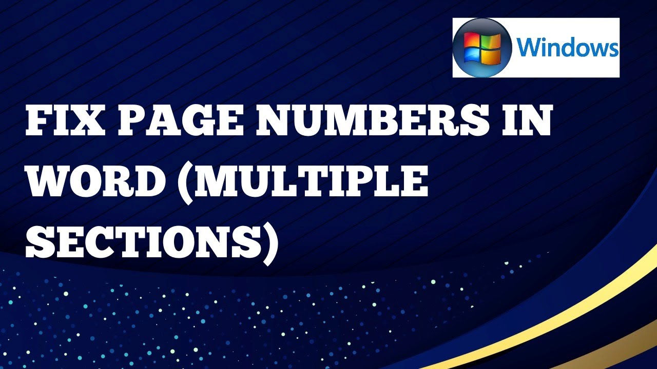 Fix Page Numbers in Word (Multiple Sections) For Windows 2026