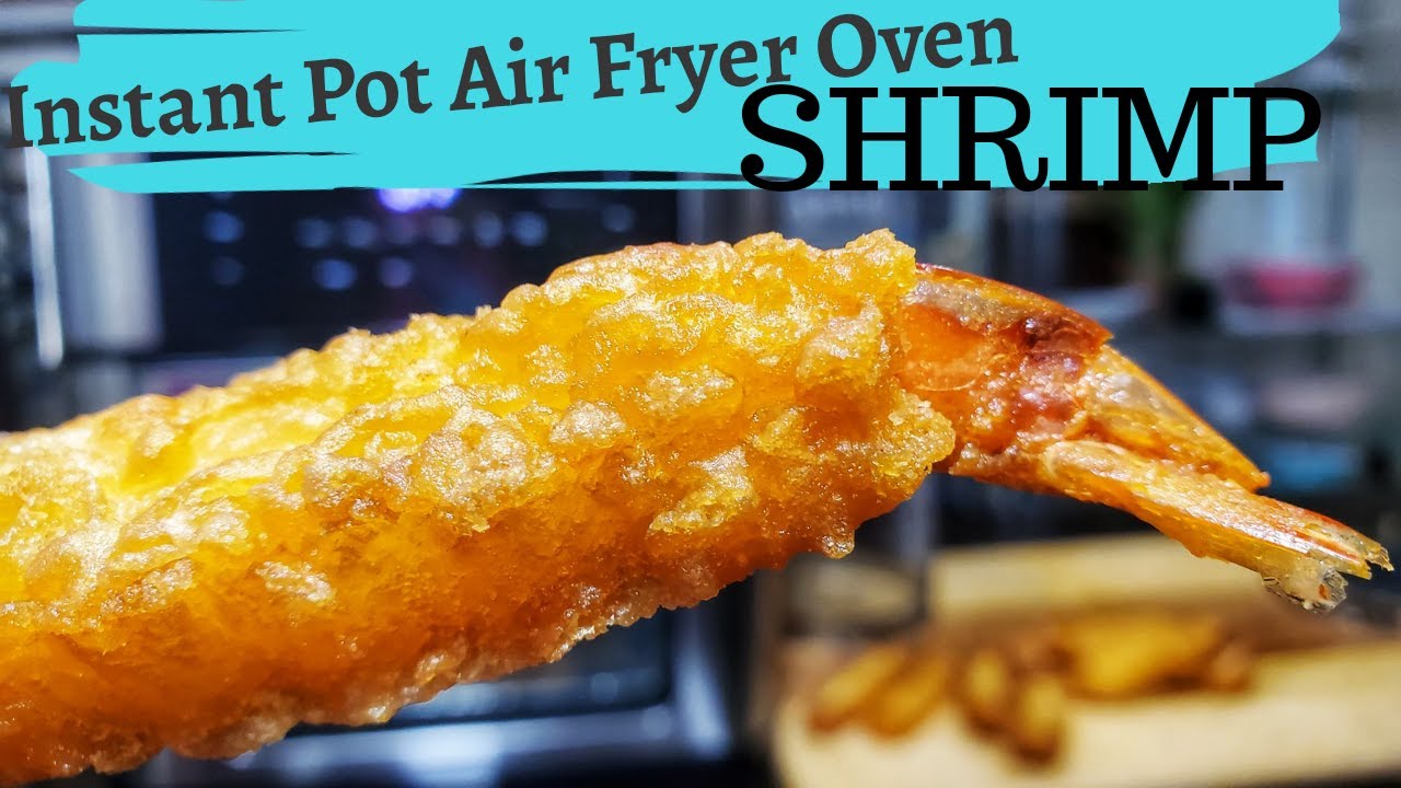 Instant Pot Air Fryer Oven Review and Demo | Frozen Shrimp Tempura in the Instant Pot Vortex Plus