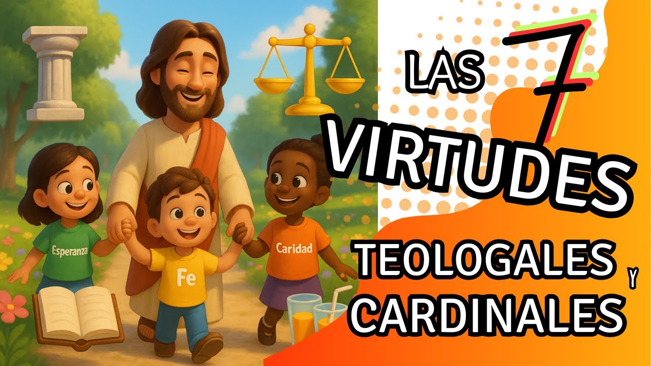 7 virtudes teologales y cardinales😗 | guia para catequistas y padres | Esp&iacute;ritu Amor