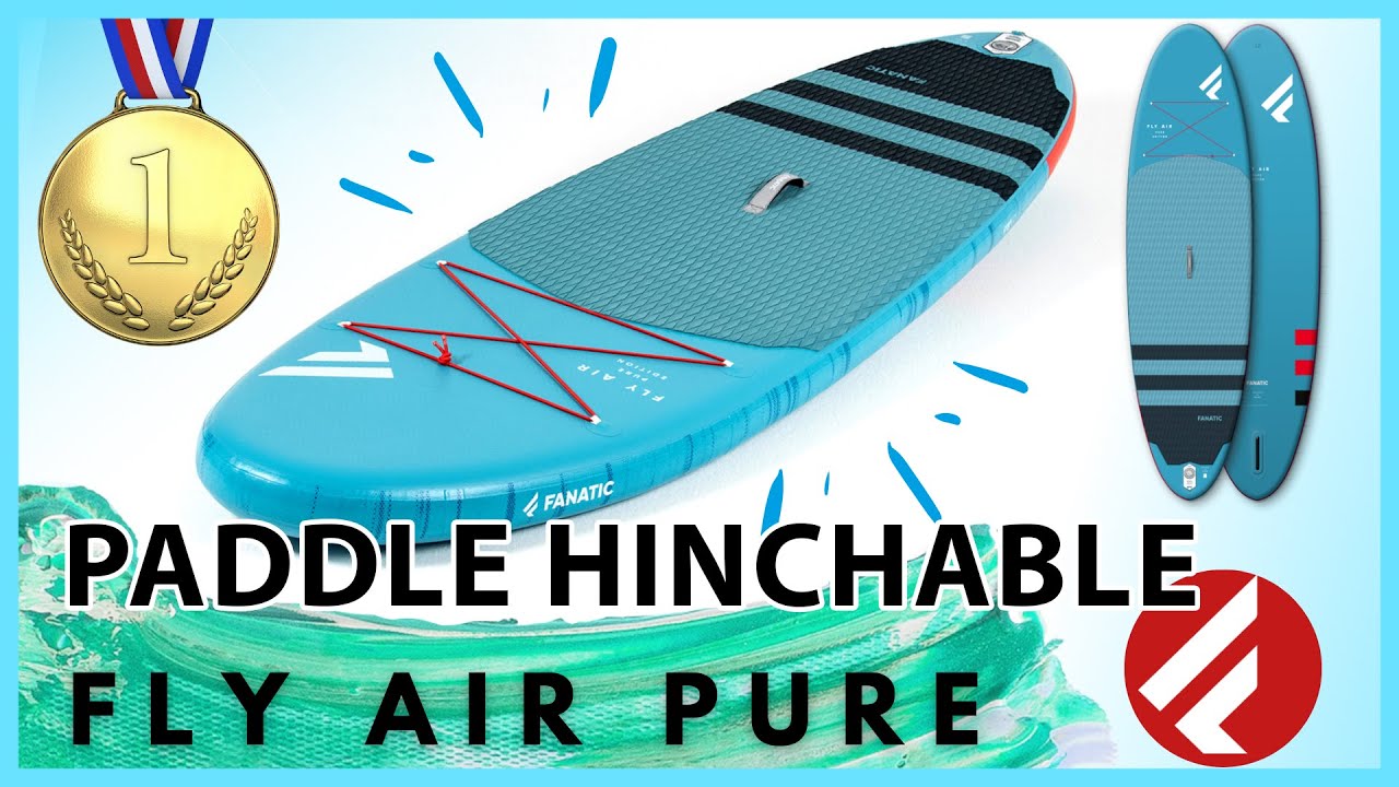 🏄🏼‍♂️ MEJOR PADDLE SURF HINCHABLE para iniciarse 👉 Fanatic Fly Air Pure