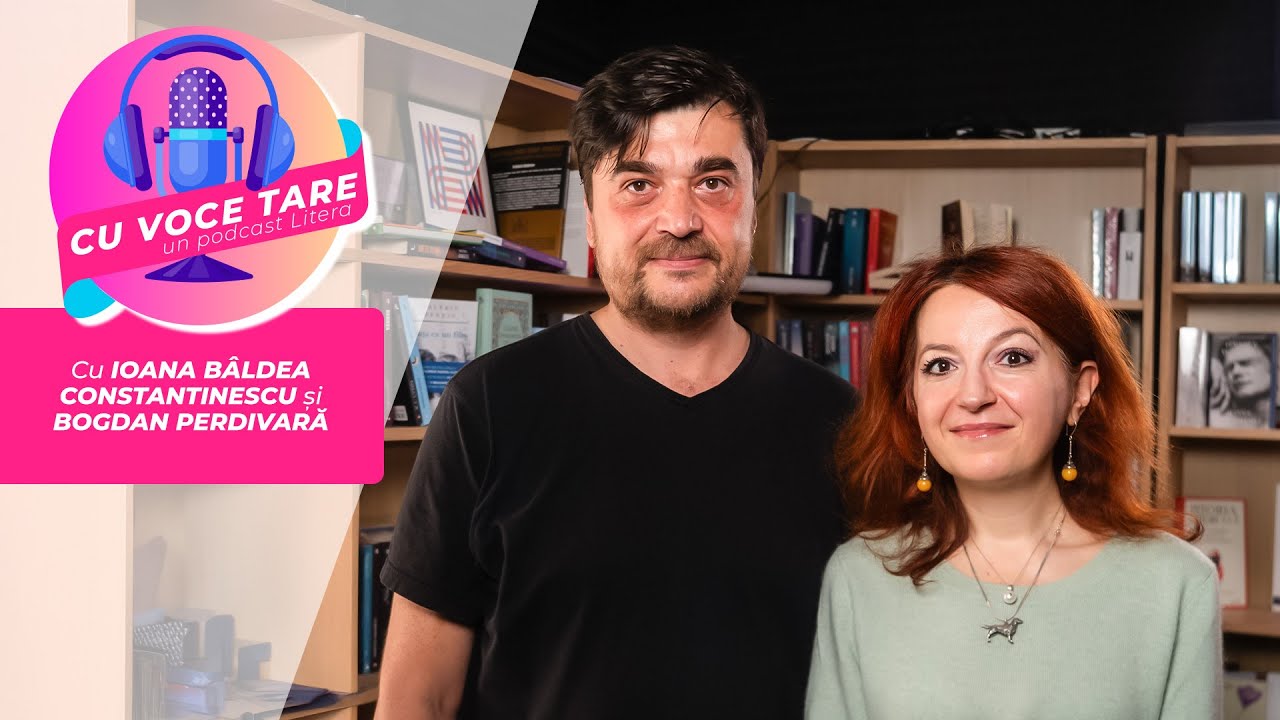 #CuVoceTare I Ioana B&acirc;ldea Constantinescu &icirc;n dialog cu Bogdan Perdivară
