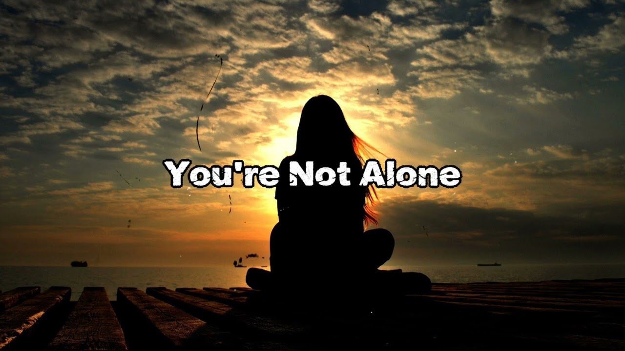 You're Not Alone || Kopi Production