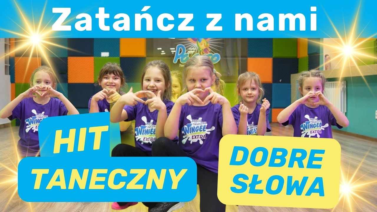 Zatańcz z nami - Dobre Słowa - układ taneczny dla dzieci