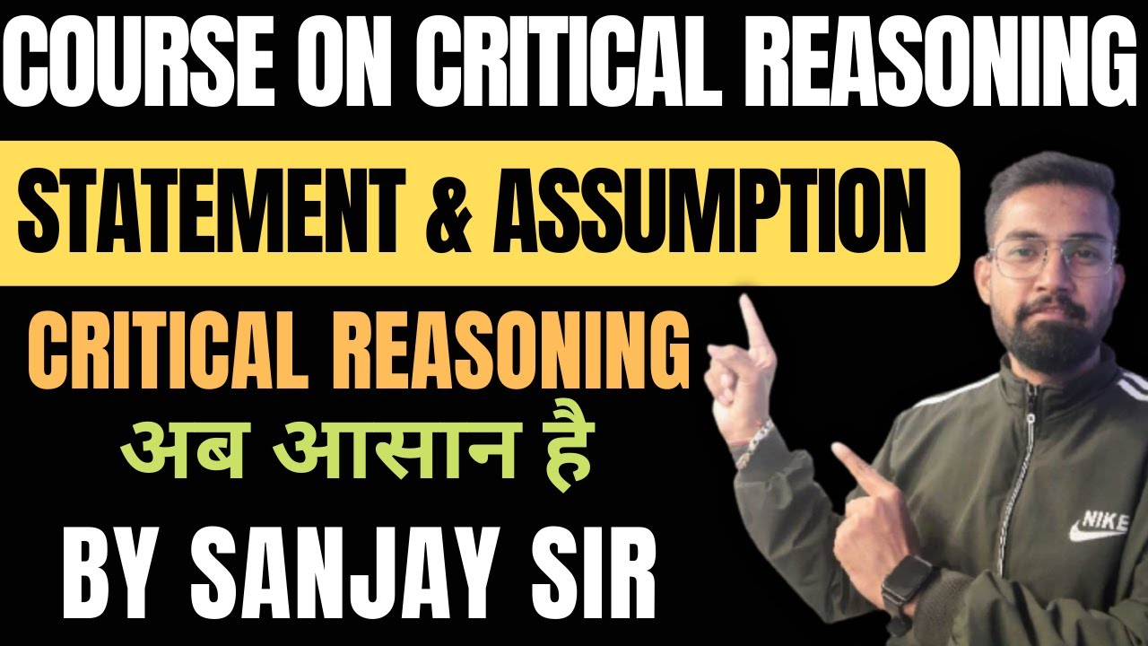 Critical Reasoning Complete Course | Critical Reasoning by Sanjay Sir | Critical Reasoning One Shot
