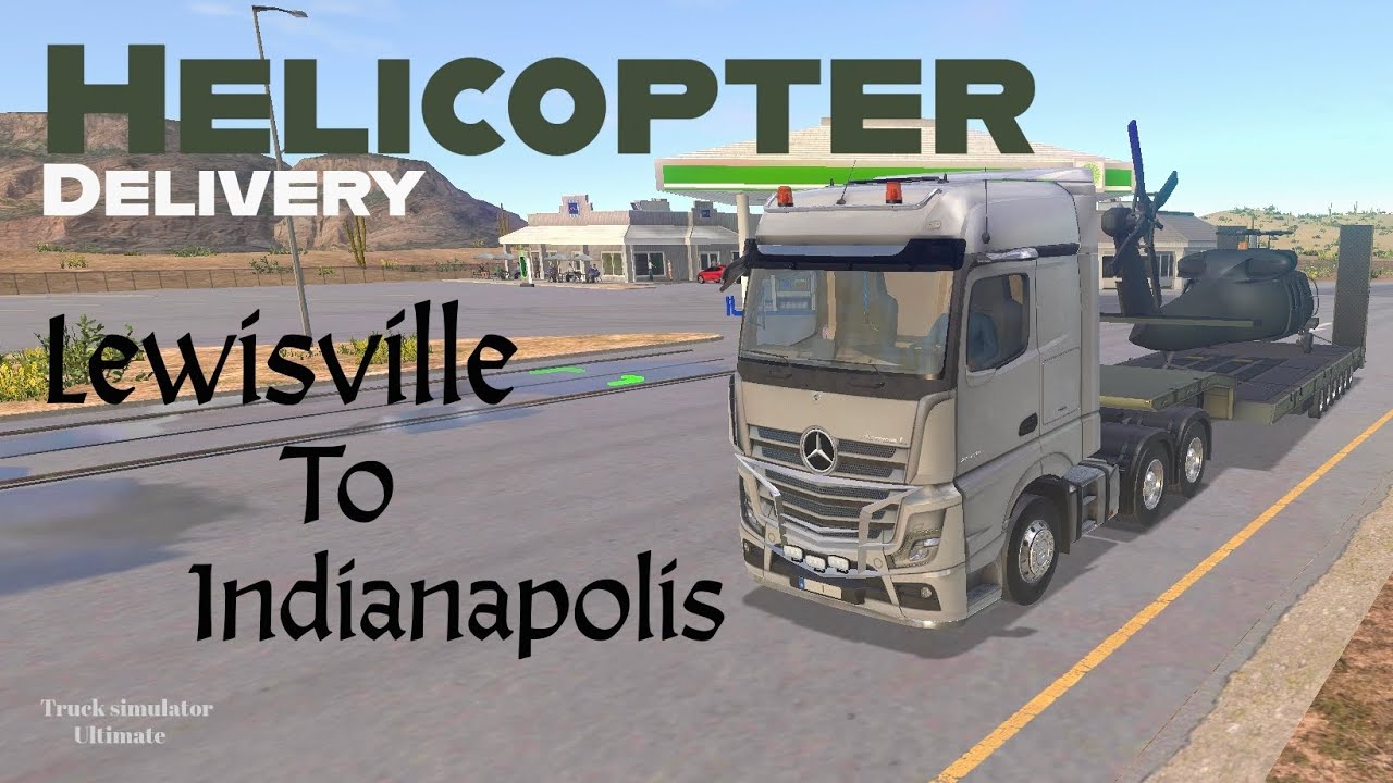 Helicopter Delivered lewisville to Indianapolis || Truck Simulator ultimate ||