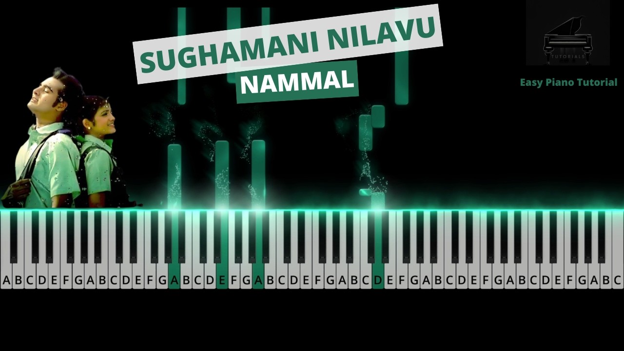 Sughamani Nilavu | Nammal | Piano Tutorial
