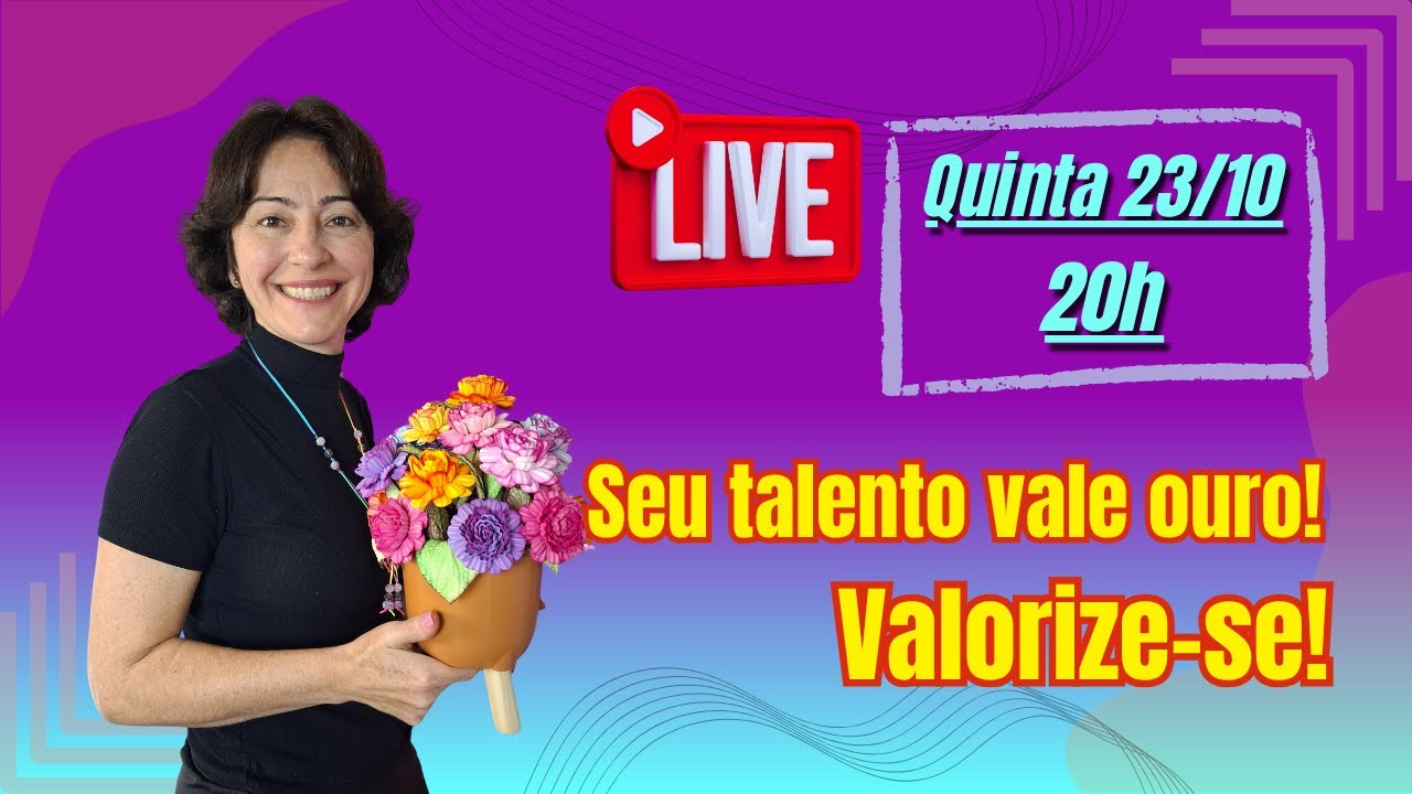 Aula 70 - Autoestima e reconhecimento: como valorizar seu artesanato e ser respeitada
