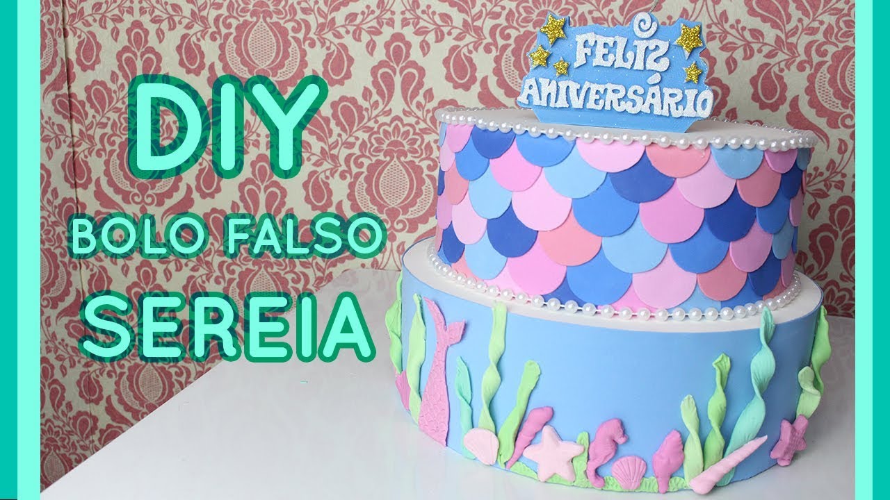 DIY Bolo falso sereia / Festa Sereia