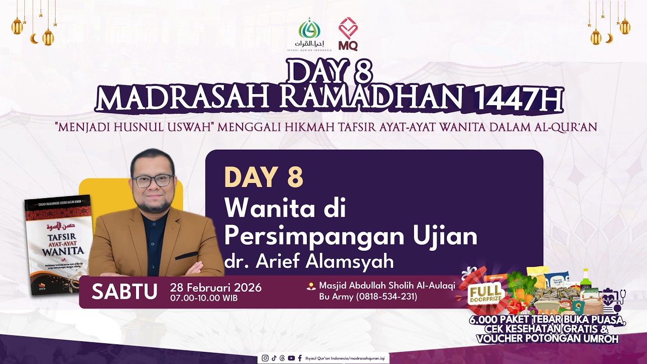 Madrasah Ramadhan Day 8 | Wanita di Persimpangan Ujian | Ustadz dr. Arief Alamsyah, MARS