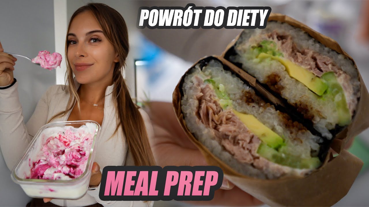 MÓJ POWRÓT DO DIETY // PLANOWANIE POSIŁKÓW-  MEAL PREP 😋