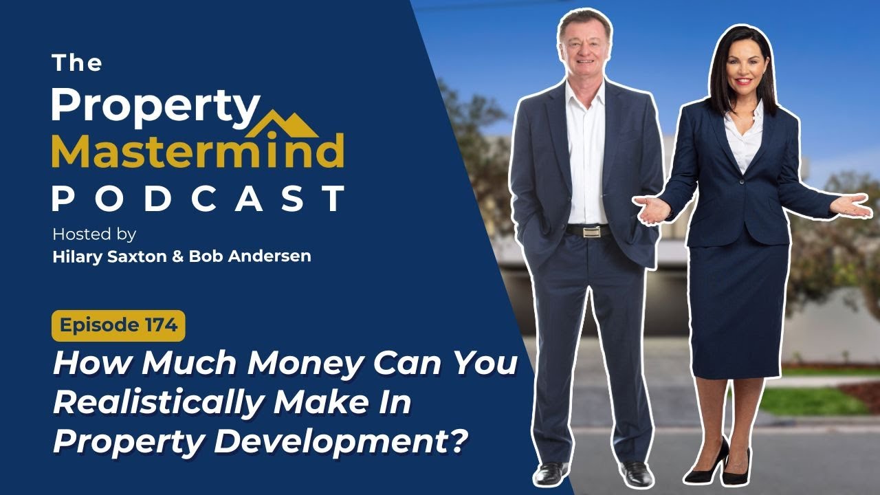 Ep. 174 -  How Much Money Can You Realistically Make In Property Development?