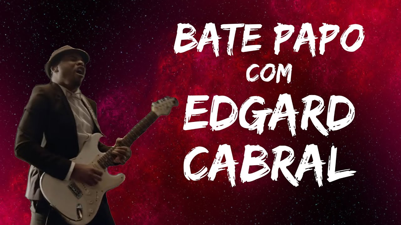 Bate Papo com Edgard Cabral