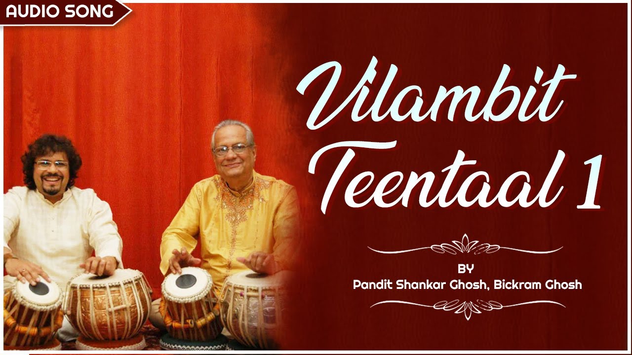Vilambit Teentaal 1 | Pandit Shankar Ghosh, Bickram Ghosh |Parampara Tabla Duet | Instrumental Songs