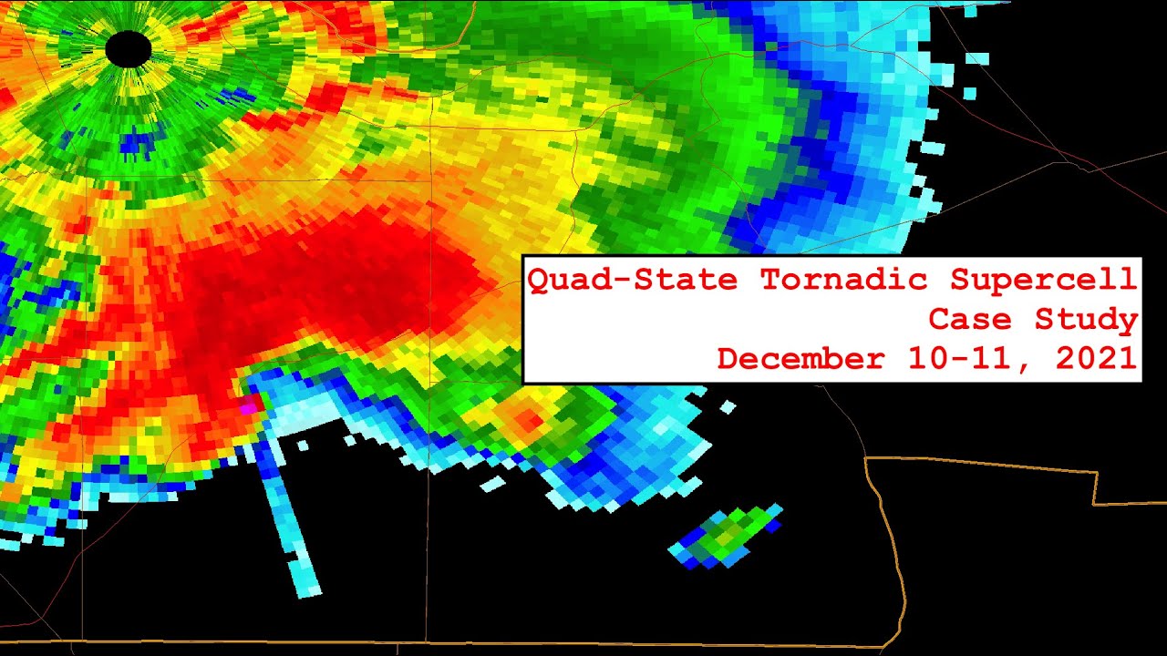 Case Study: Quad-State Tornadic Supercell - December 10-11, 2021