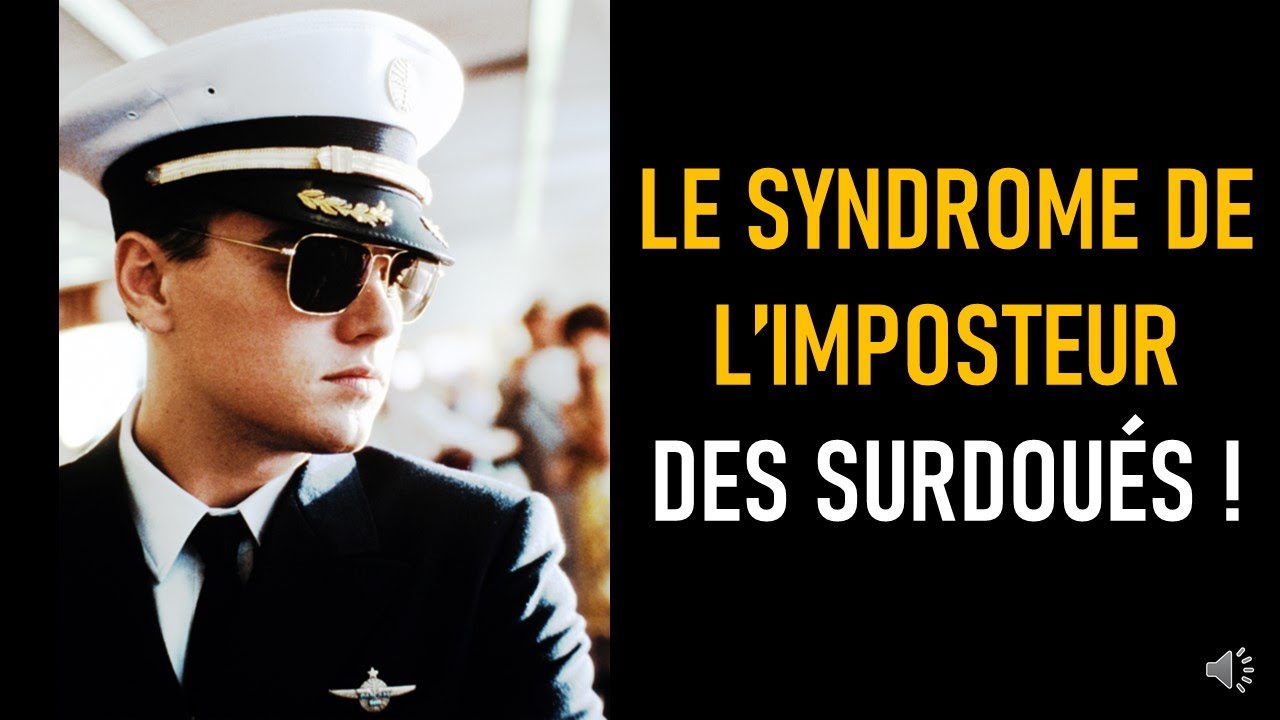 LE SYNDROME DE L'IMPOSTEUR DES SURDOUÉS !
