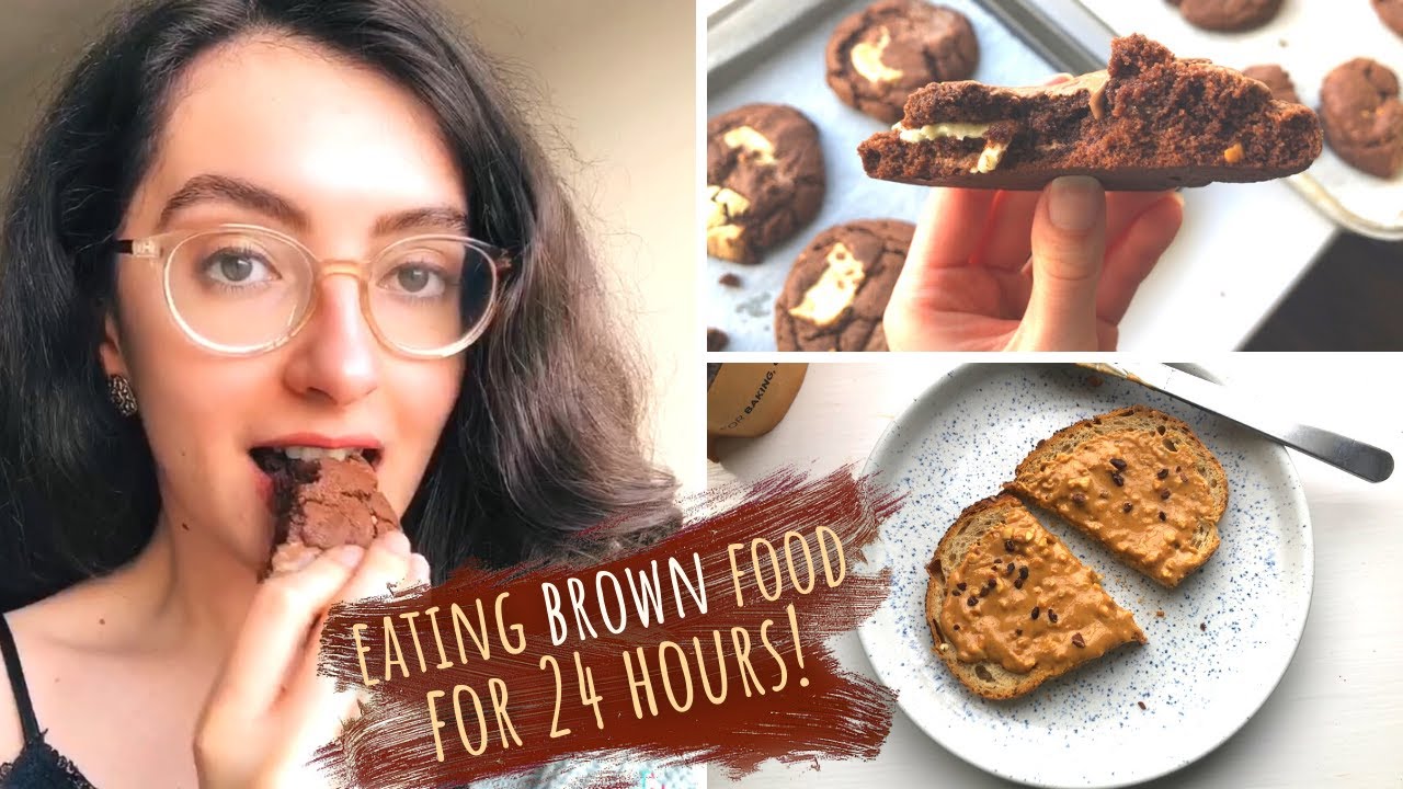 i only ate BROWN food for 24 hours (+ triple chocolate cookie recipe)