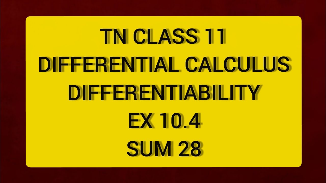 TN CLASS 11 MATHS DIFFERENTIAL CALCULUS DIFFERENTIABILITY EX 10.4 SUM  28