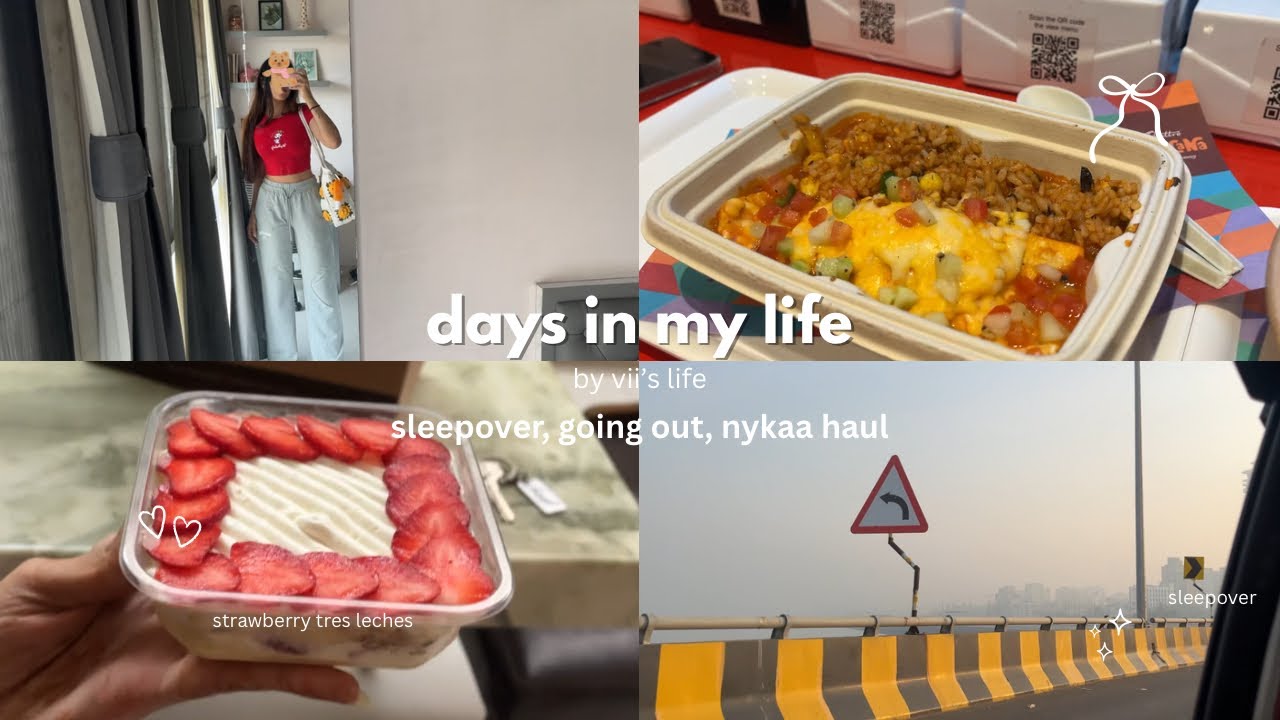 days in my life | sleepover, nykaa haul, going out