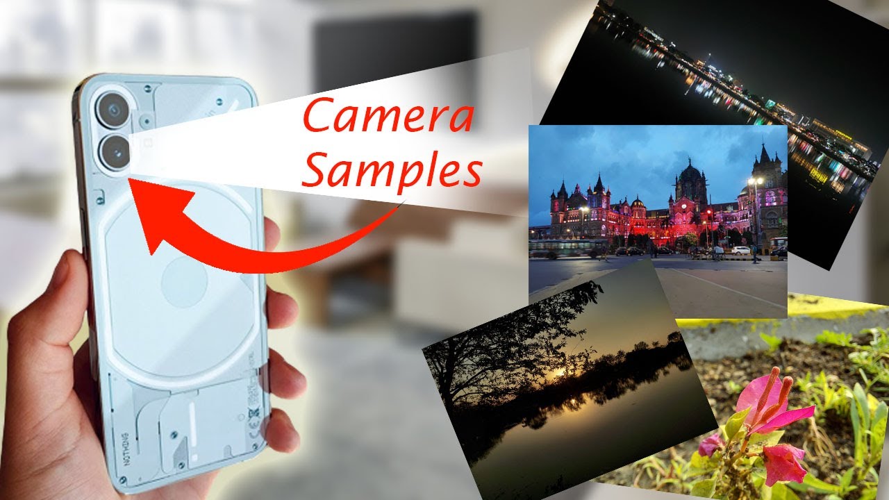 Nothing Phone 1 Camera Test Photo and Video Samples | Stability, Nigh Mode, Portrait Mode in Detail