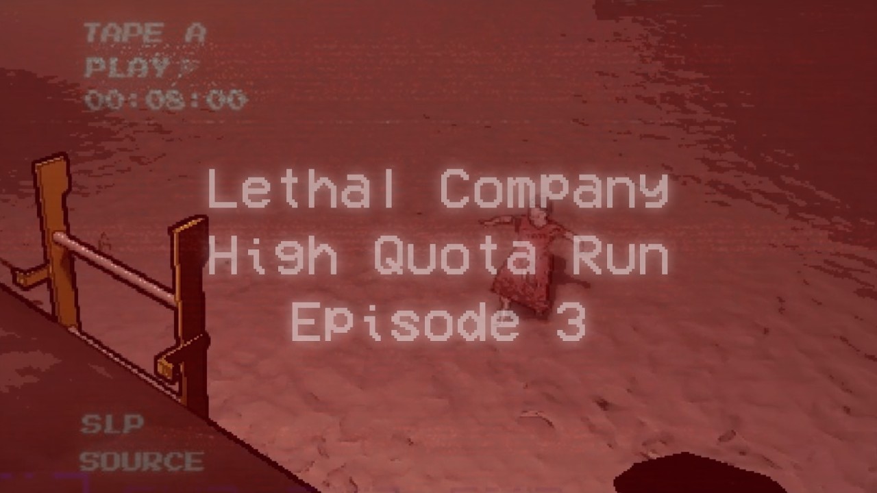Lethal Company High Quota Run Episode 3: The end...