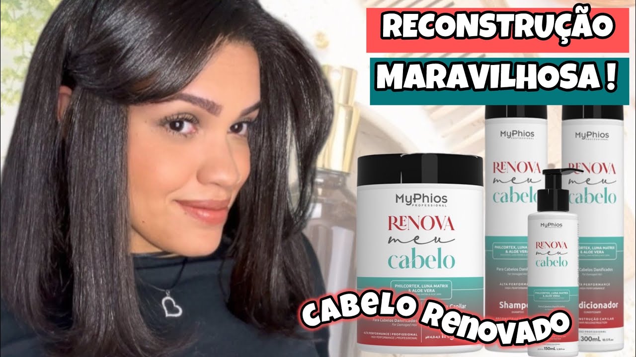 RECONSTRUÇÃO, ESCOVA E CHAPINHA | Renova Meu Cabelo • Myphios ✨