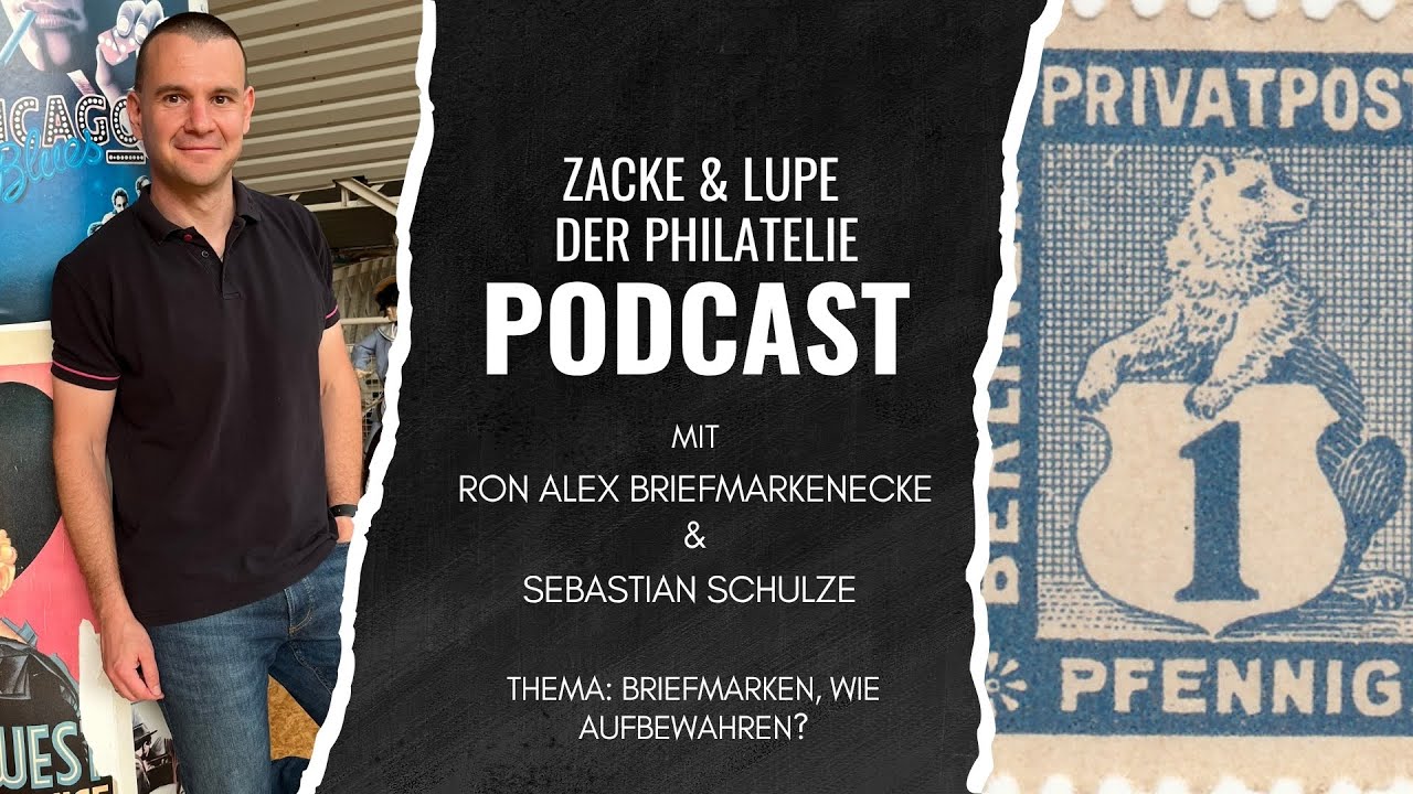 Zacke und Lupe der Philatelie Podcast mit Sebastian - Briefmarken, wie aufbewahren?