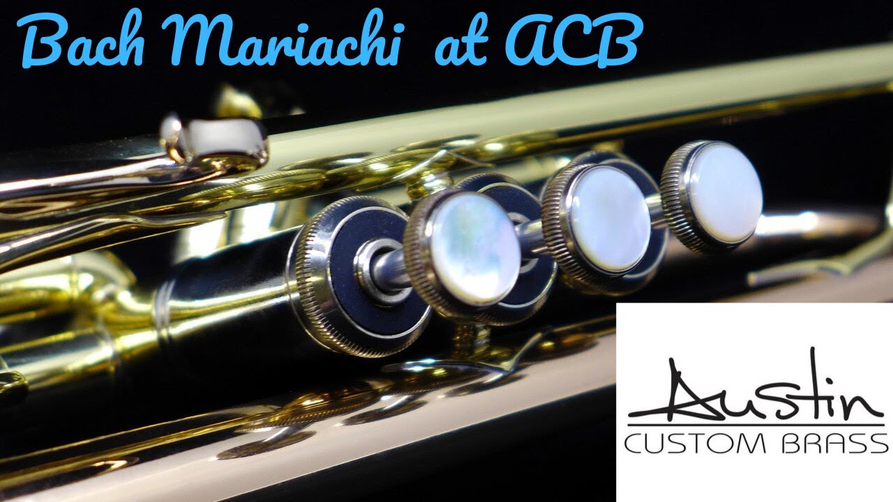 Bach Mariachi LR 43 Trumpet Demo by Trent Austin at Austin Custom Brass