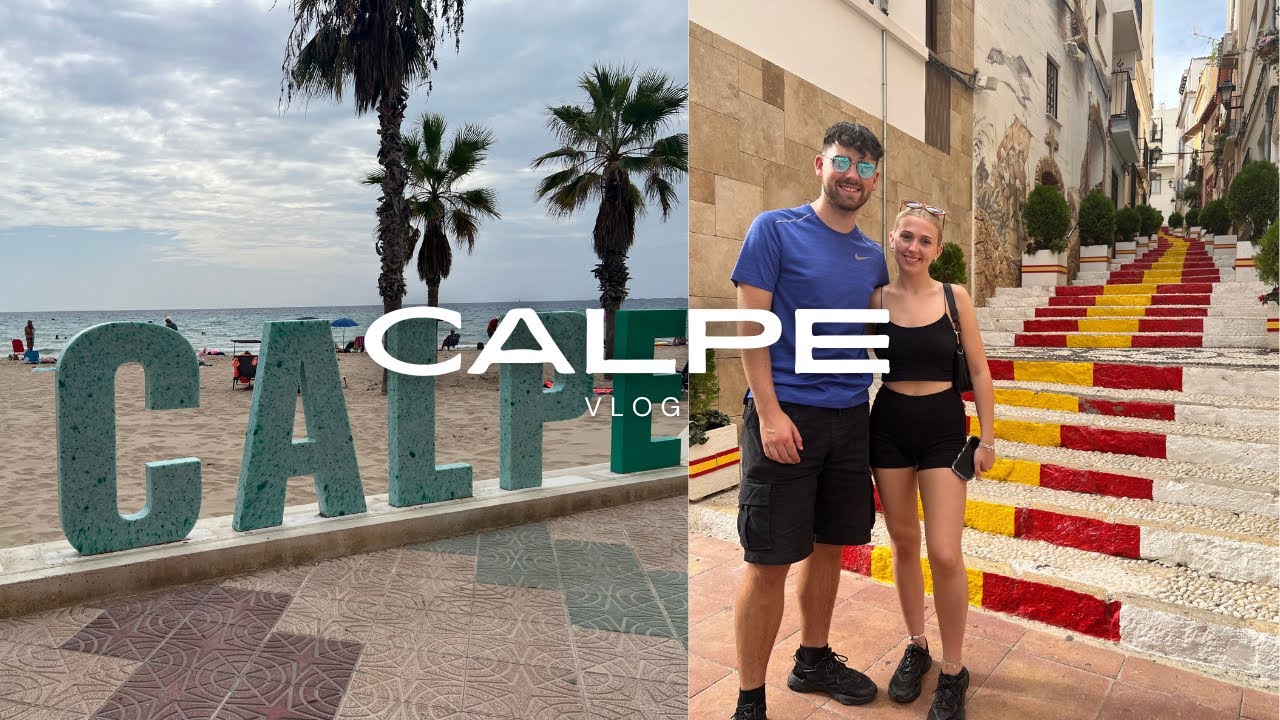 Calpe Vlog | Exploring Calpe | Spanish steps | Alicante