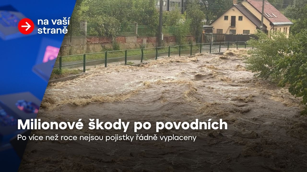 Za milionové škody po povodních poslala pojišťovna jen stovky tisíc | Na vaší straně