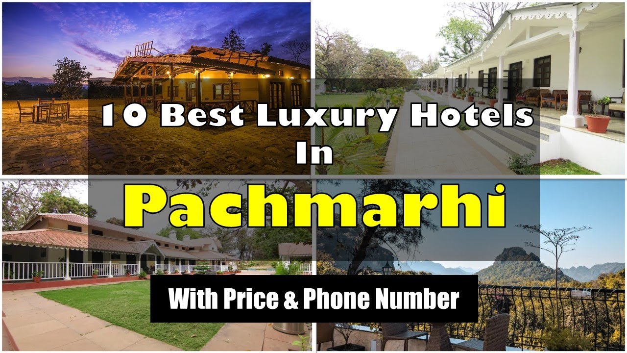 10 Best Luxury Hotels In Pachmarhi With Phone Number | पचमढ़ी में महंगे होटल