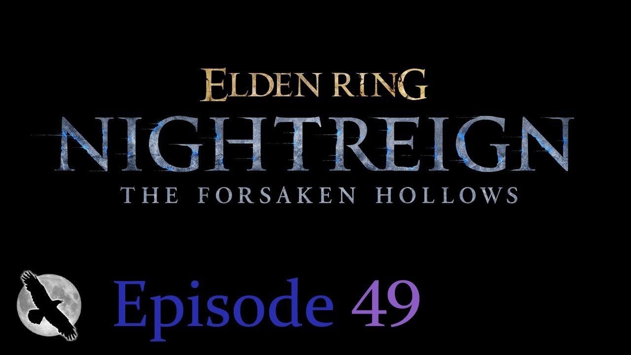 Elden Ring - Nightreign - The Forsaken Hollows - PS5 - Episode 49