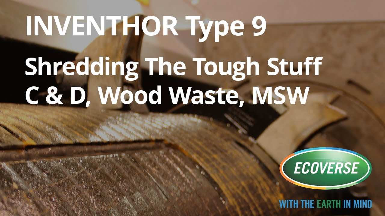 INVENTHOR Type 9 - Shredding the Tough Stuff