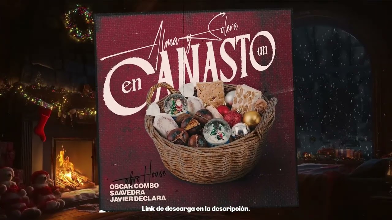 Alma y Solera - En un canasto Afro House &middot; Oscar Combo x Saavedra x Javier Declara