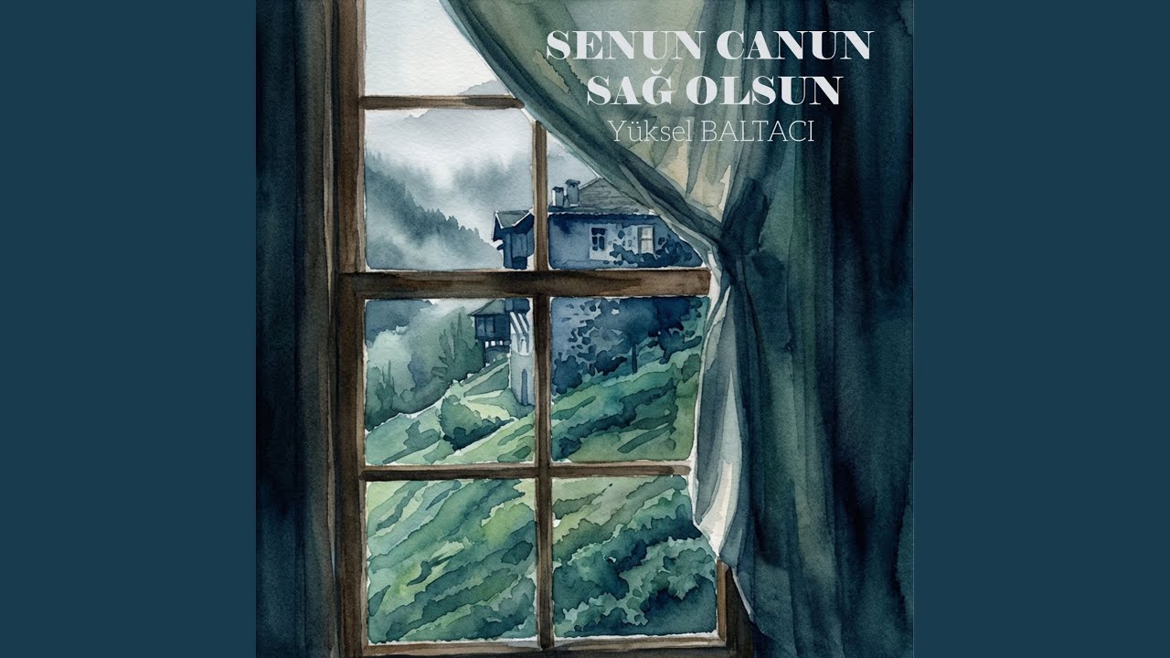 SENUN CANUN SAĞ OLSUN