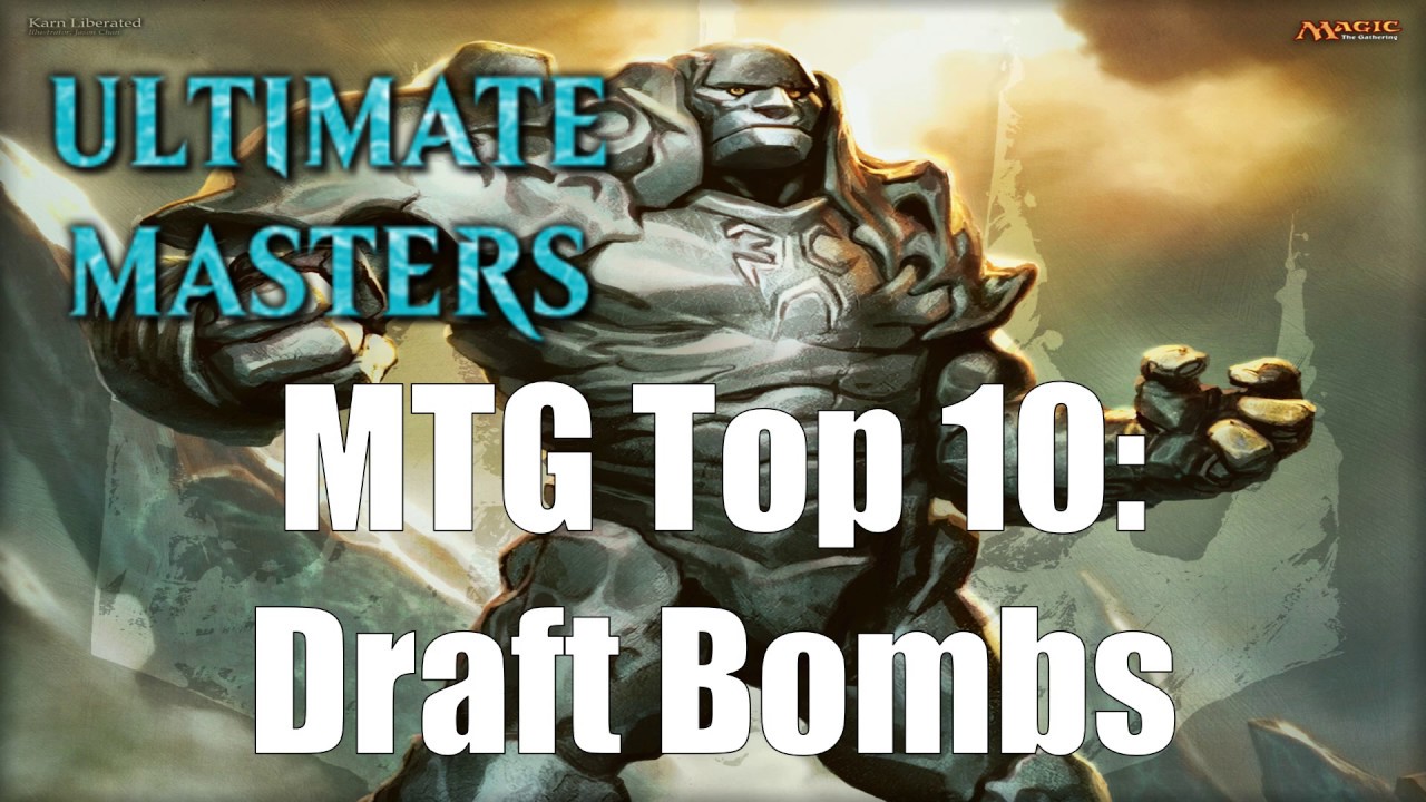 MTG Top 10: Ultimate Masters Limited Bombs | Magic: the Gathering | Episode 138