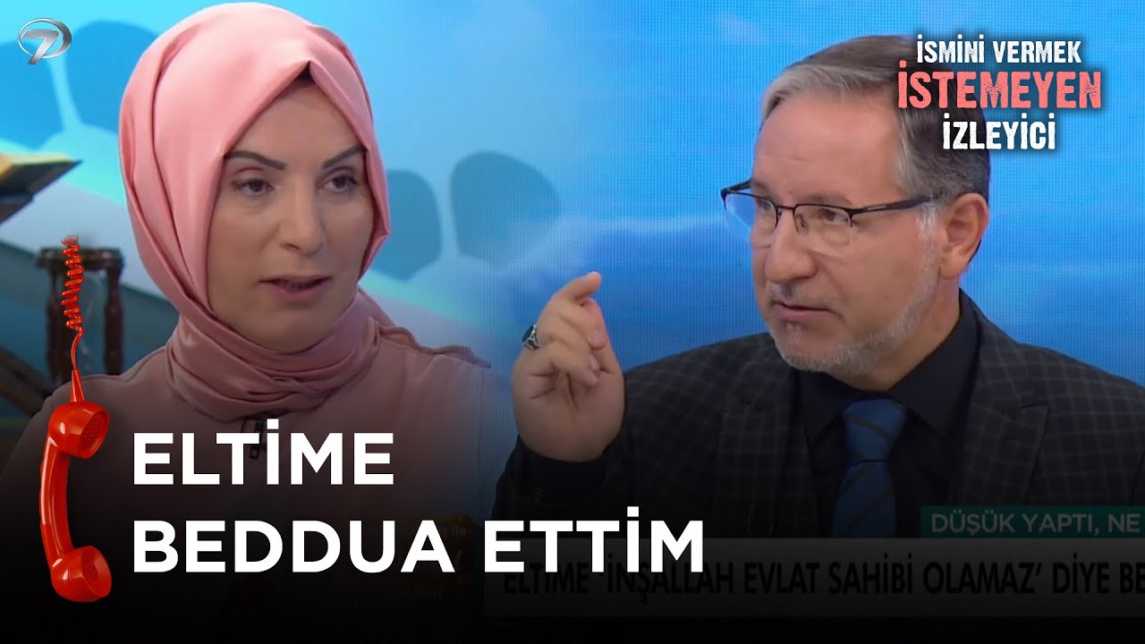 İnşallah Evlat Sahibi Olamaz Diye Beddua Ettim - İsmini Vermek İstemeyen İzleyici