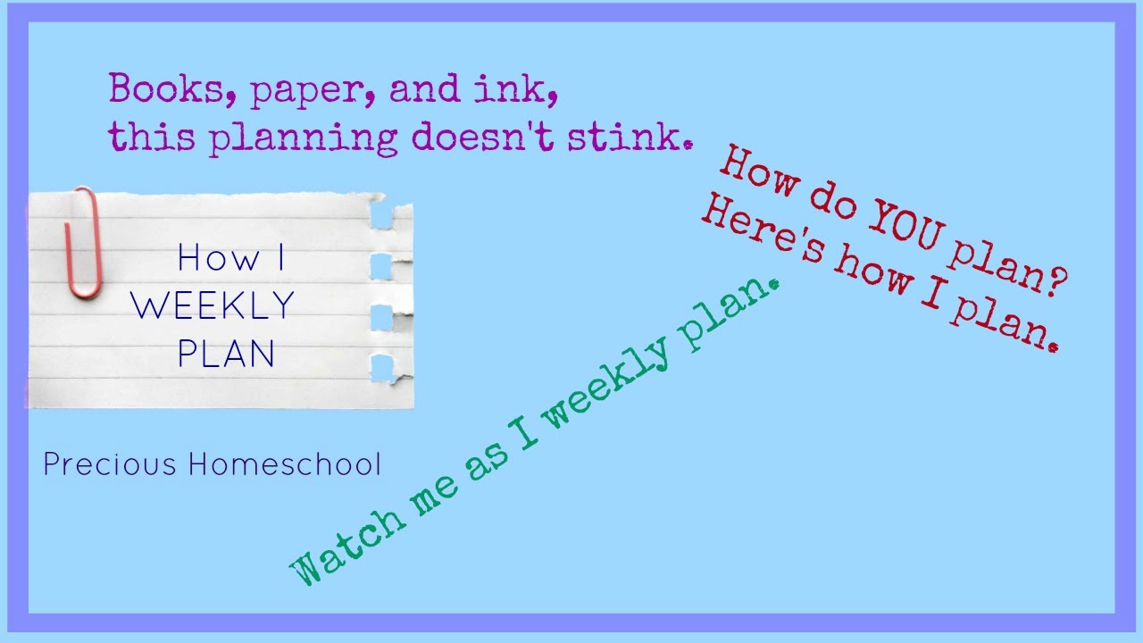 How I WEEKLY Plan
