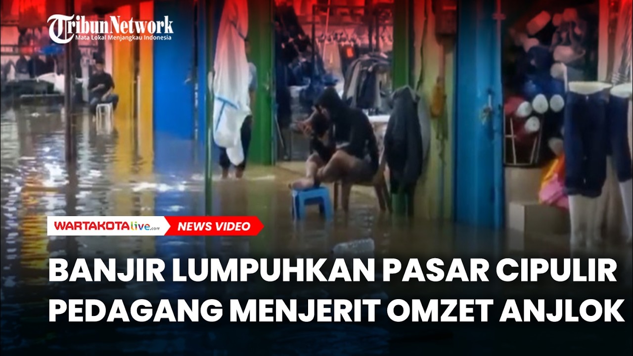Banjir Lumpuhkan Pasar Grosir Cipulir, Pedagang Menjerit Omzet  Anjlok